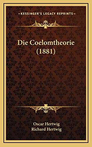 Die Coelomtheorie (1881) (German Edition)