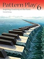 PT06 - Pattern Play Vol. 6 - Inspiring Creativity at the Piano 1554403677 Book Cover