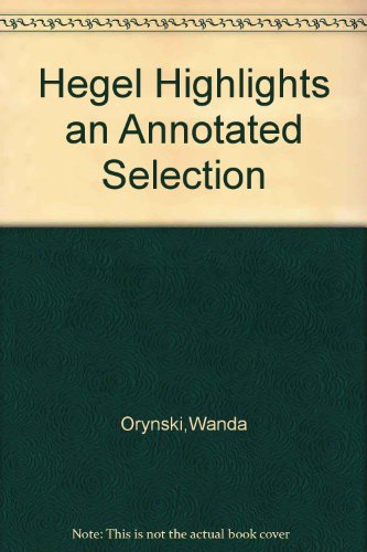 Hegel Highlights: An Annotated Selection B000SGATJI Book Cover