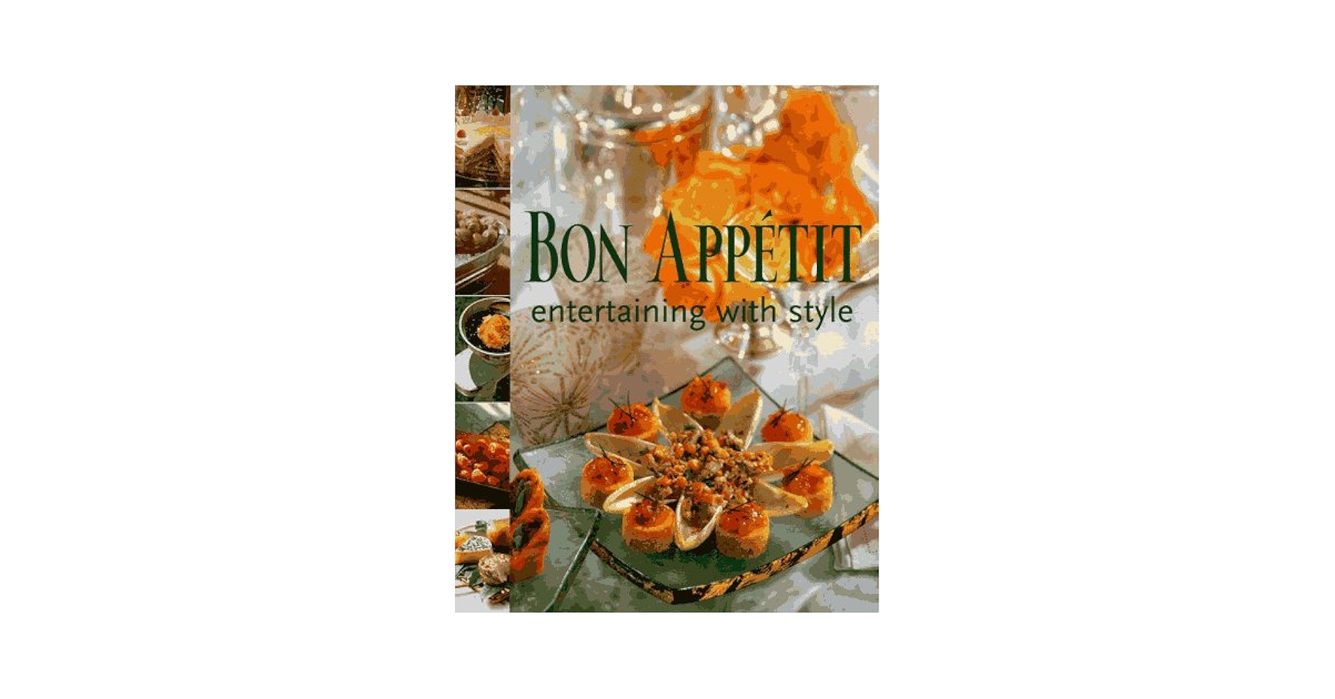 Bon Appetit (デザインブック、洋書) Bon Appetit Entertaining with Style: Bon Appetit Editors