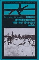 Lietuvos gyventojų trėmimai 1940-1941/1944-1953 metais sovietinės okupacinės valdžios dokumentuose 998657711X Book Cover
