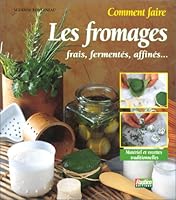 Comment faire les fromages 2840382105 Book Cover