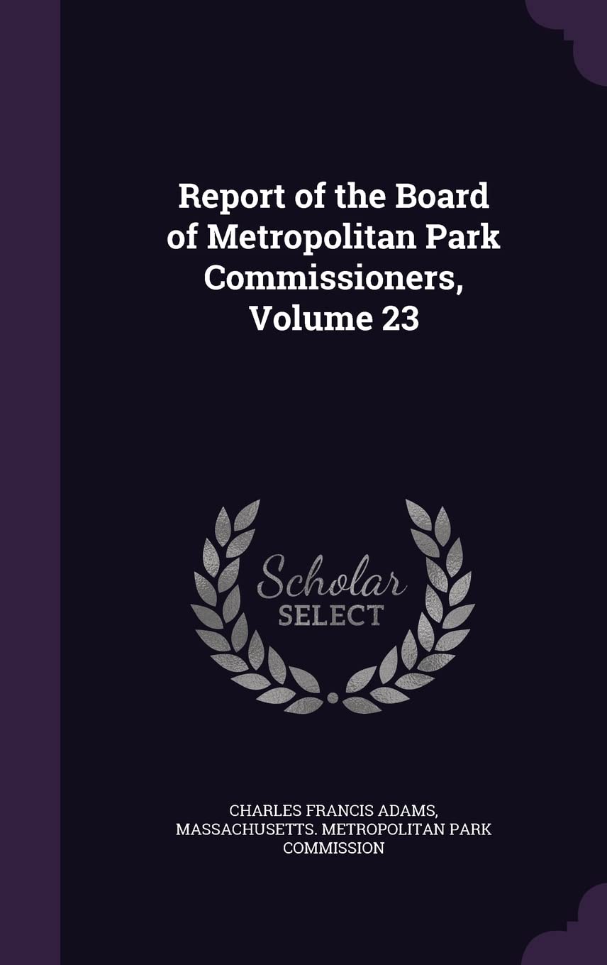 Report of the Board of Metropolitan Park Commissioners Vol 23 livre histoire Boston