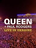 Queen + Paul Rodgers: Live in Ukraine