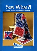 Sew What?! Creative Projects with Place Mats & Bandannas B0010ZD31W Book Cover