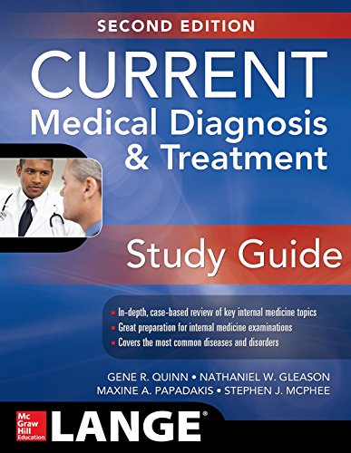 CURRENT Medical Diagnosis and Treatment Study Guide, 2E (Lange Current) CURRENT Medical Diagnosis and Treatment Study Guide, 2E (Lange Current)
