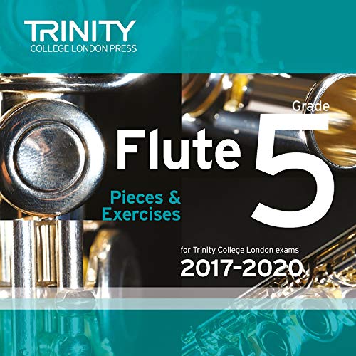 Grade 5 Flute Pieces & Exercises for Trinity College London Exams 20172020