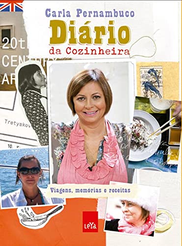 Diário da cozinheira: Viagens, memórias e receitas - Pernambuco, Carla