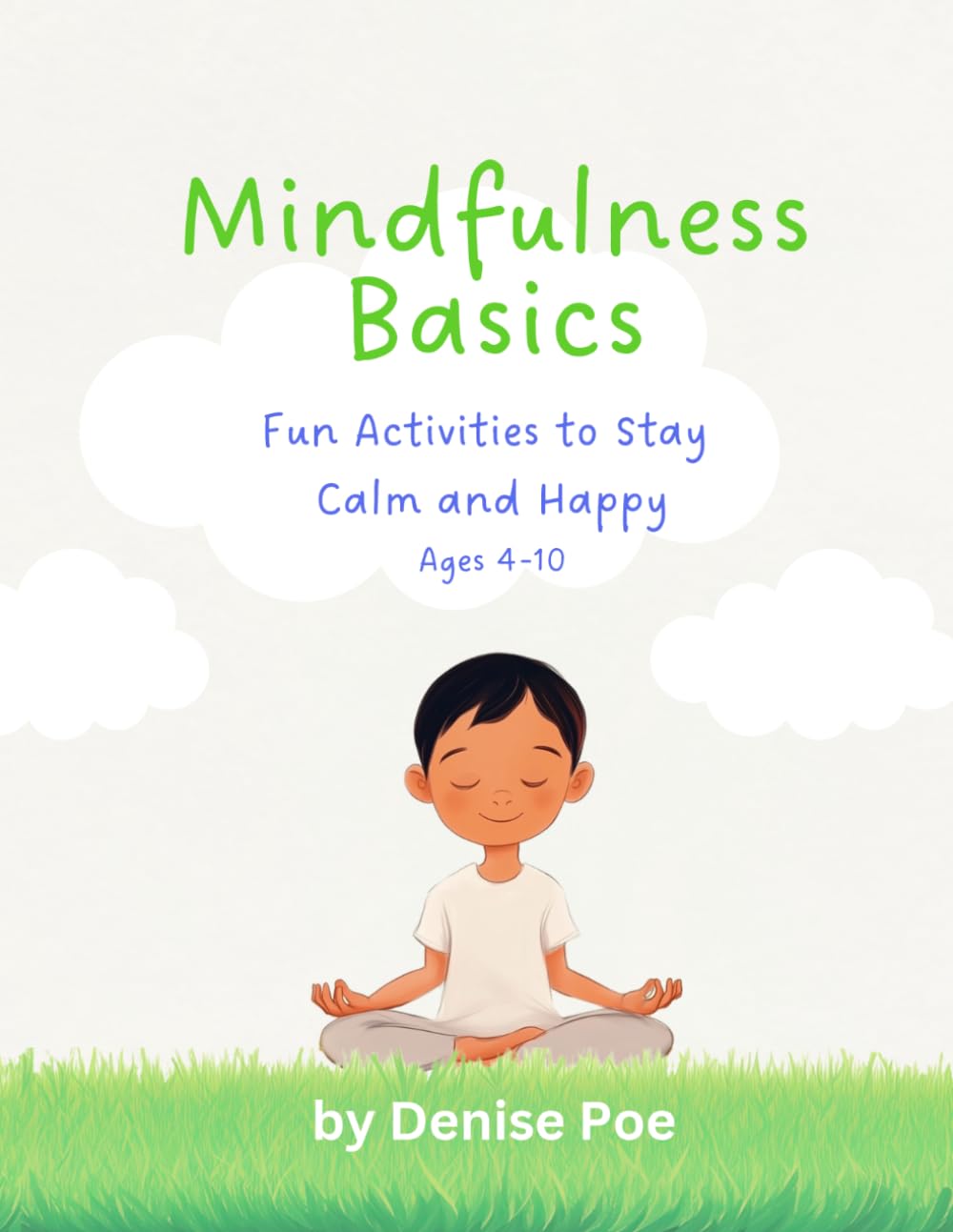 Mindfulness Basics: Fun Activities to Stay Calm and Happy