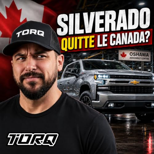 576. Le nouveau Silverado 1500 2027 ne sera plus canadien ? | TORQ