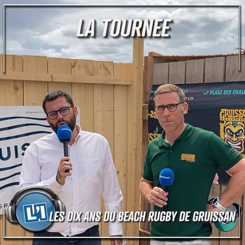 LES DIX ANS DU BEACH RUGBY DE GRUISSAN Podcast Por arte de portada