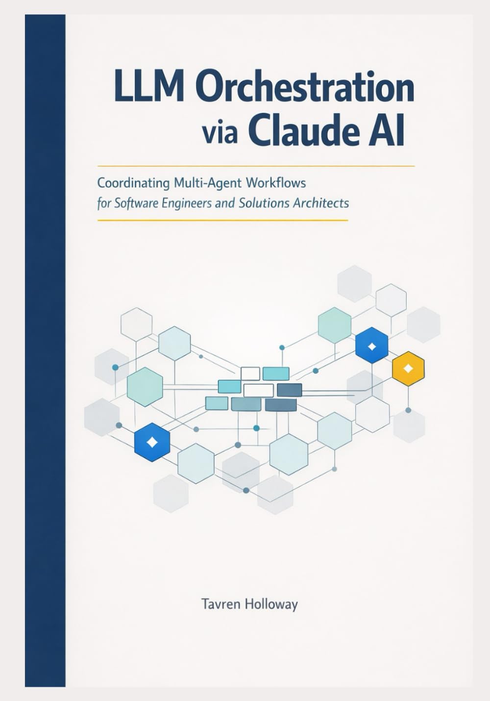 LLM Orchestration via Claude AI: Coordinating Multi-Agent Workflows for Software Engineers and Solutions Architects