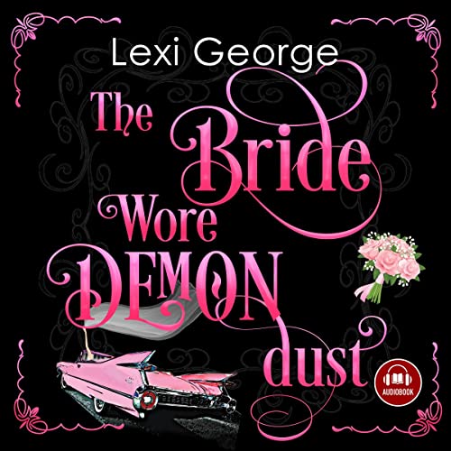 The Bride Wore Demon Dust by Lexi George episode artwork