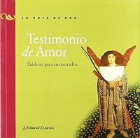 Testimonio De Amor: Palabras Para Enamorados (Spanish Edition) 9500286874 Book Cover