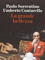 La grande bellezza. Diario del film. Ediz. illustrata 8857220141 Book Cover