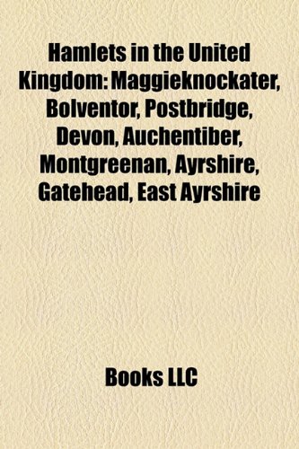 Hamlets in the United Kingdom: Maggieknockater, Bolventor, Postbridge, Devon, Auchentiber, Montgreenan, Gatehead, East Ayrshire, Cunninghamhead