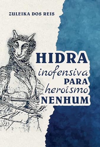 Hidra inofensiva para heroísmo nenhum: