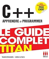 GUIDE COMPLET TITAN C++ APPRENDRE PROGR 2822401101 Book Cover