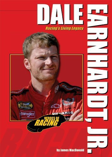 Dale Earnhardt, Jr.: Racing's Living Legacy (Heroes of Racing) by James MacDonald (2008-04-01)