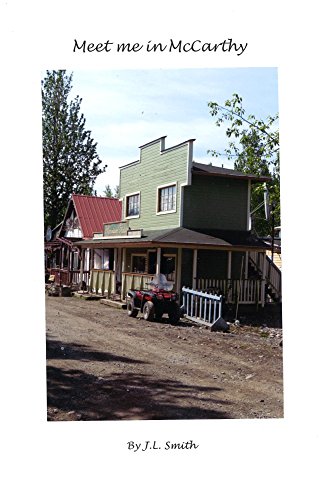 Meet Me in McCarthy (Alaska Resources Book 1)