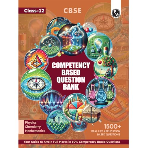 Image of PW CBSE Class 12 Competency Based Question Bank For Board Exam l Physics, Chemistry, Mathematics | 1500+ Real Life Application Based Questions | Aligned with CBSE SQP 2024-25 [Paperback] PW