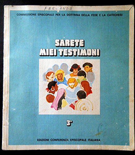  SARETE MIEI TESTIMONI. 3. IL CATECHISMO DEI FANCIULLI