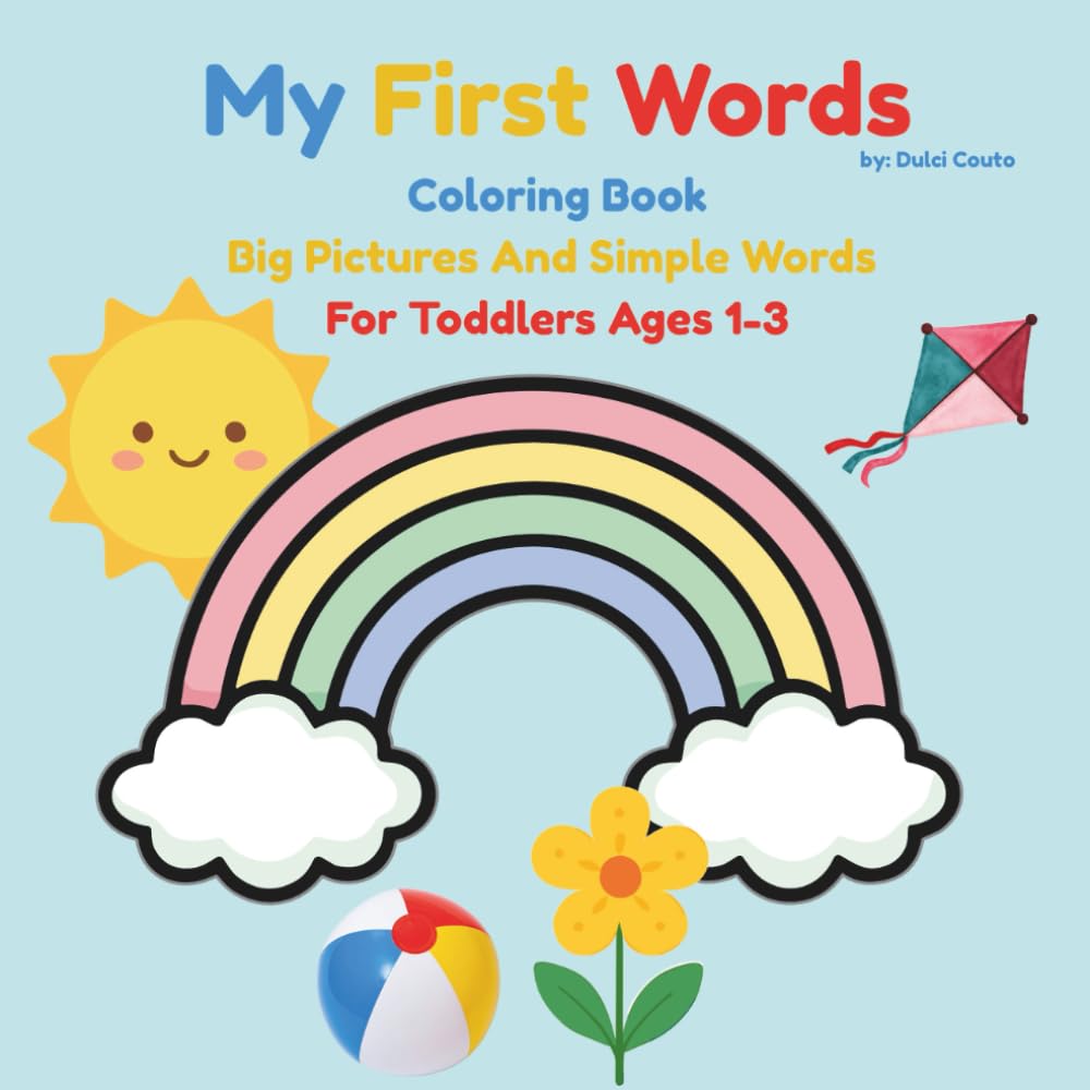 My First Words: Coloring Book Big Pictures And Simple Words For Toddlers Ages 1-3