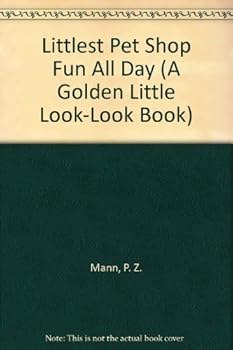 Paperback The Littlest Pet Shop : Fun All Day! (Golden Little Look-Look Book) Book