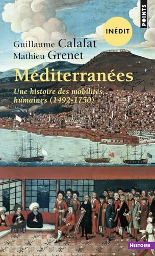 Méditerranées: Une histoire des mobilités humaines (1492-1750)