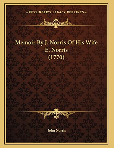 Memoir By J. Norris Of His Wife E. Norris (1770)