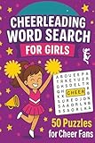 Cheerleading Word Search for Girls Ages 7–10: 50 Fun Puzzles About Cheers, Pom-Poms, and Team Spirit!
