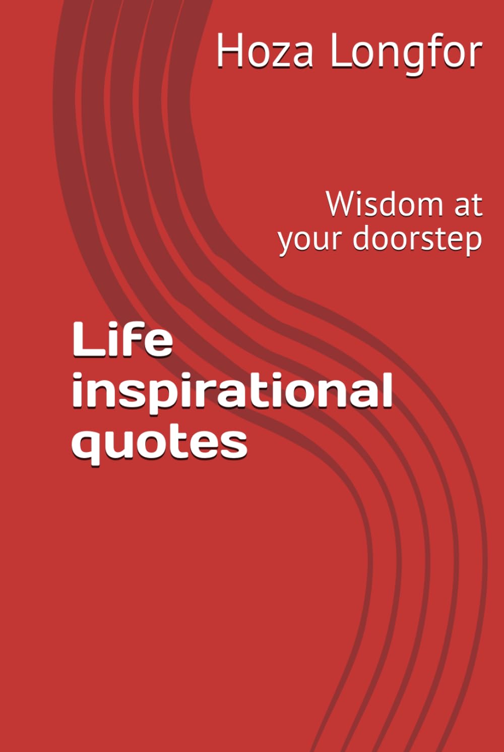 Life inspirational quotes: Wisdom at your doorstep