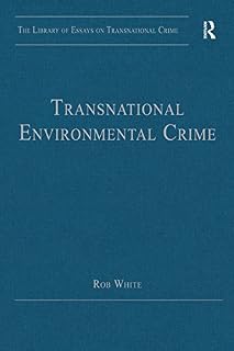Transnational Environmental Crime (The Library of Essays on Transnational Crime)