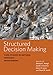Structured Decision Making: Case Studies in Natural Resource Management (Wildlife Management and Conservation)