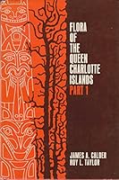 Flora of the Queen Charlotte Islands Part 1: Systematics of the Vascular Plants B001996MGW Book Cover