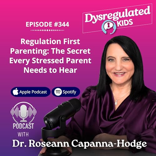 344: Regulation First Parenting: The Secret Every Stressed Parent Needs to Hear Podcast Por  arte de portada