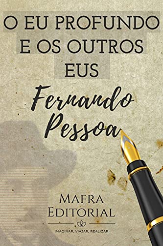 O Eu Profundo e Os Outros Eus, por Fernando Pessoa (Portuguese Edition)