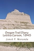 Oregon Trail Diary: Letitia Carson, 1845 1978291191 Book Cover