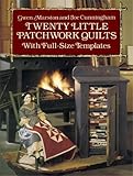 Twenty Little Patchwork Quilts: With Full-Size Templates (Dover Quilting)