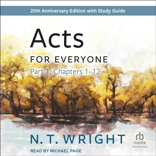 Acts for Everyone, Part 1: 20th Anniversary Edition by N. T. Wright episode artwork