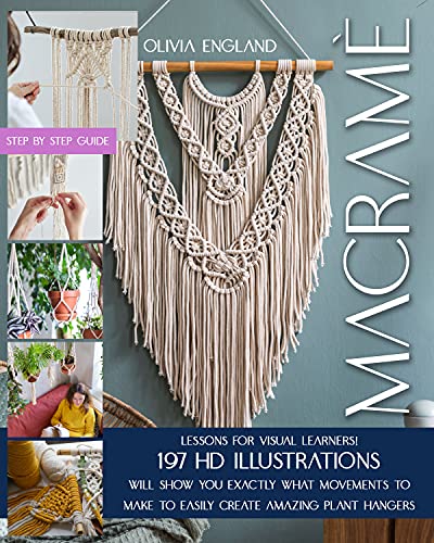 MacramÈ: lessons for visual learners! 197 hd illustrations will …