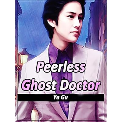 Peerless Ghost Doctor