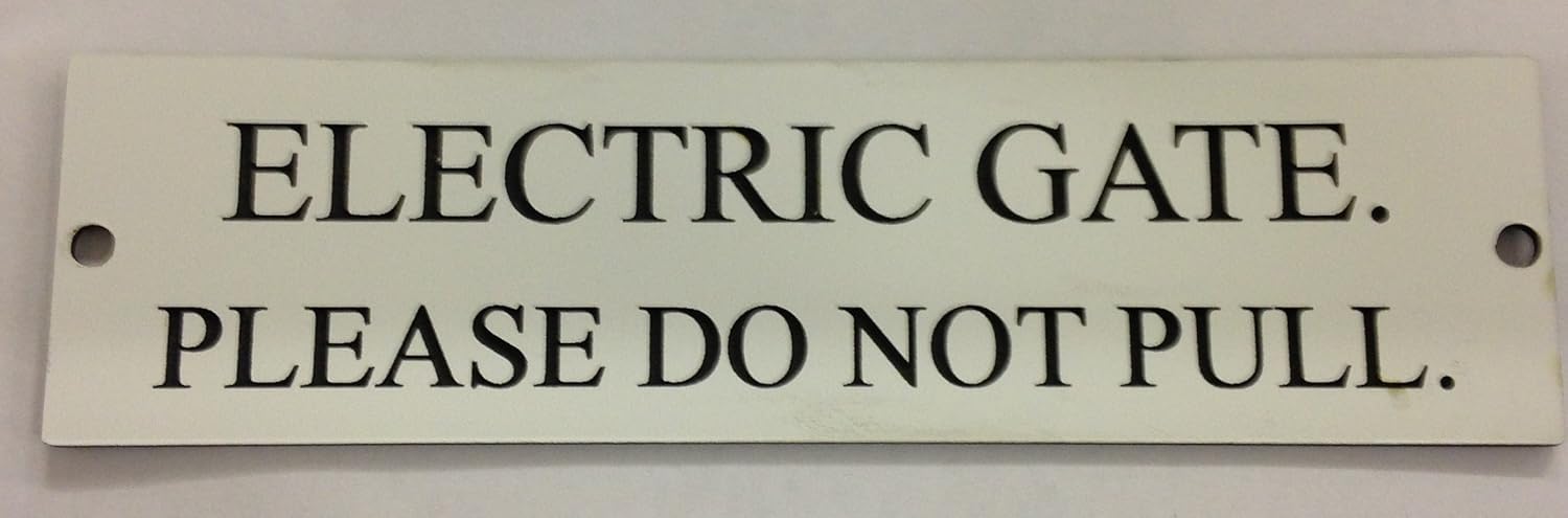 Electric GATE Please DO NOT Pull Engraved Acrylic Sign 150x40x2mm (White)