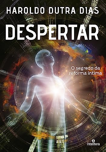 Despertar: O segredo da reforma íntima