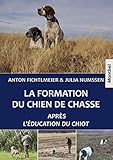  La formation du chien de chasse après l\'éducation du chiot