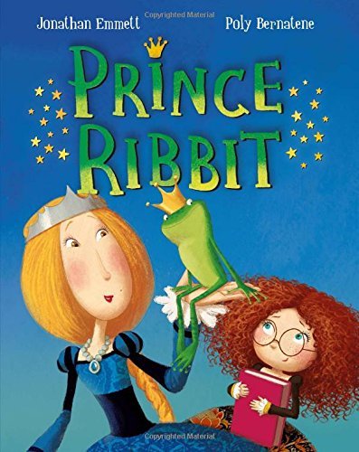 Prince Ribbit by Jonathan Emmett (2016-07-28)
