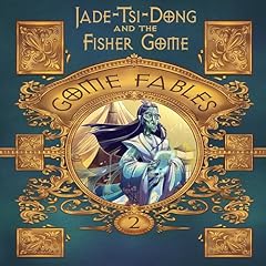Couverture de Jade-Tsi-Dong and the Fisher Gome