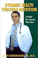 Dynamic Health Through Nutrition 0971411506 Book Cover