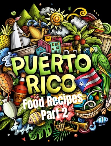 Puerto Rico Food Recipes Part 2