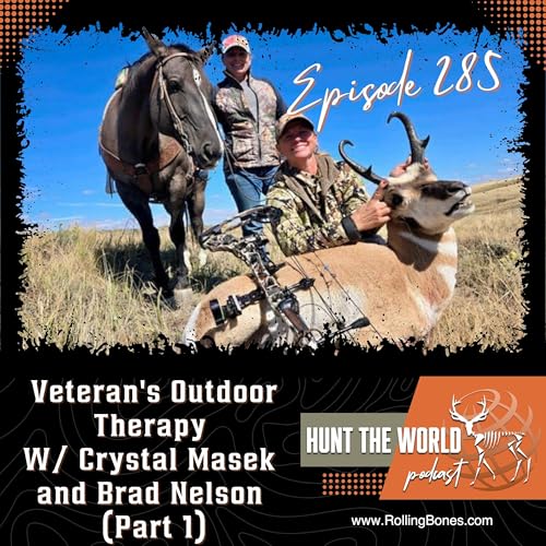 HTW-Ep 285 Veteran's Outdoor Therapy W/ Crystal Masek and Brad Nelson (Part 1)